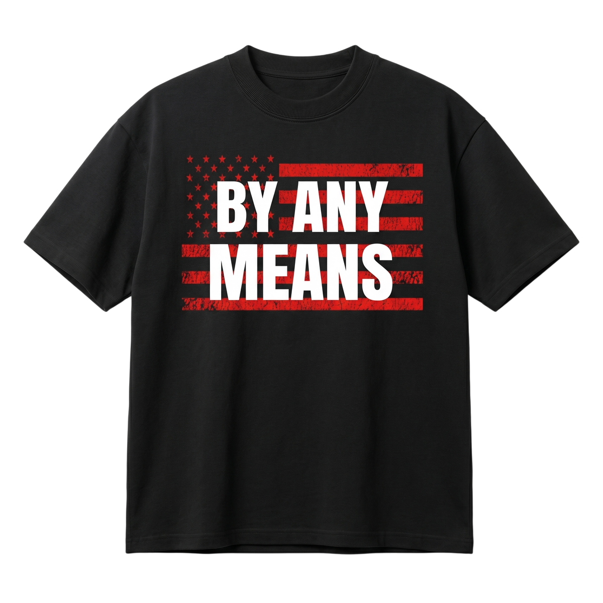 By Any Means Tee front